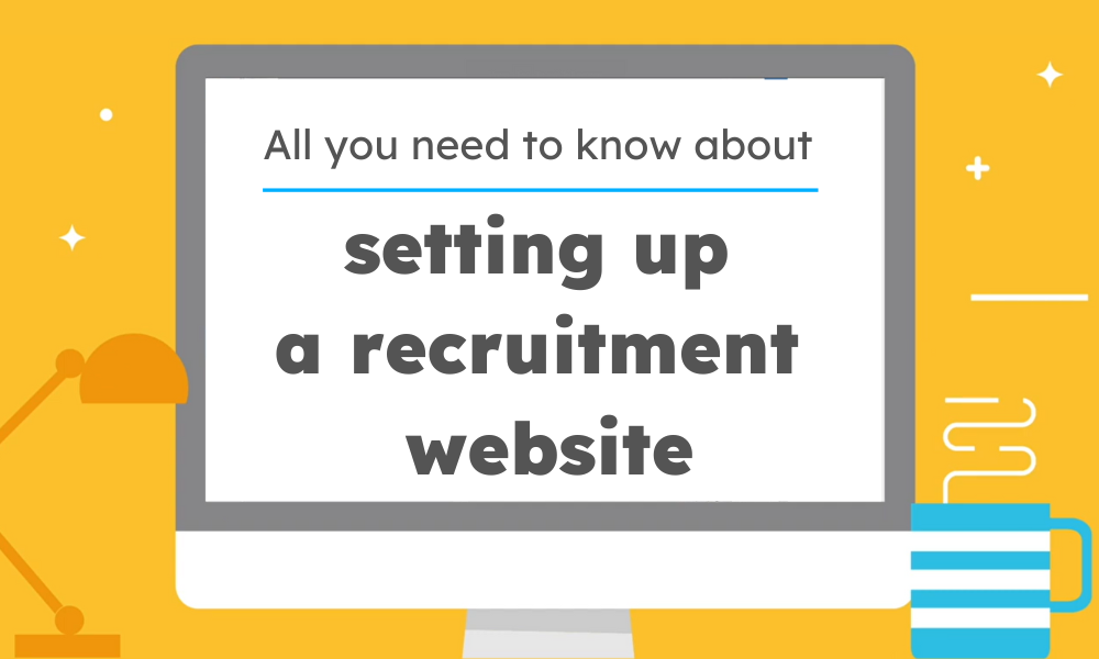 All you need to know about setting up a recruitment website (1)