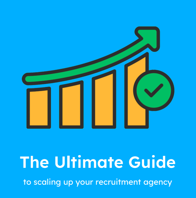 The Ultimate Guide to scaling up your recruitment agency